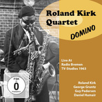 Roland Kirk Quartet "Domino Live At Radio Bremen TV-Studios 1963 CDDVD"
