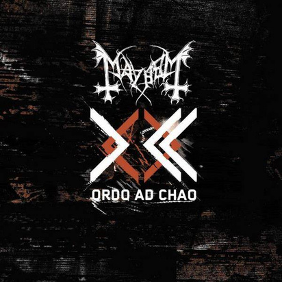 Mayhem "Ordo Ad Chao"