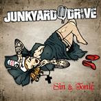 Junkyard Drive "Sin & Tonic"