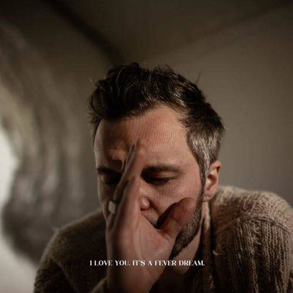 Tallest Man On Earth, The "I Love You It's A Fever Dream"