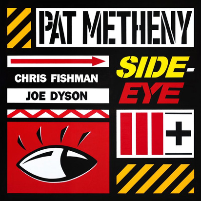 Pat Metheny "Side-Eye III+"