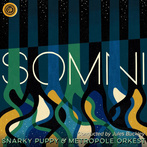 Snarky Puppy "Somni LP"