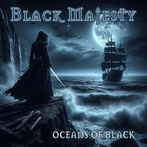 Black Majesty "Oceans Of Black"