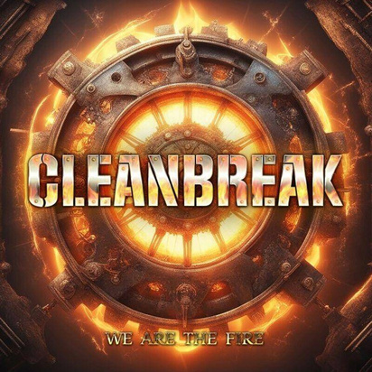 Cleanbreak "We Are The Fire"