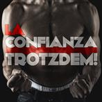 La Confianza "Trotzdem"