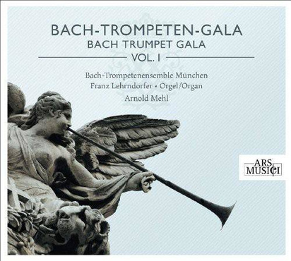 Bach-Trompetenensemble München/Mehl "Bach-Trompeten-Gala Vol. 1"