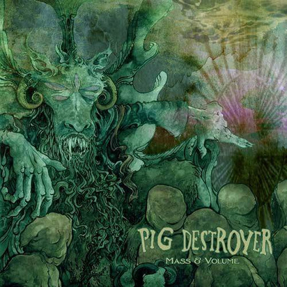 Pig Destroyer "Mass And Volume"