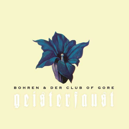 Bohren & Der Club Of Gore "Geisterfaust Lp"