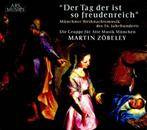 Die Gruppe für Alte Musik München/Zöbeley "Tag der ist so freudenreich /NEU: 233902"