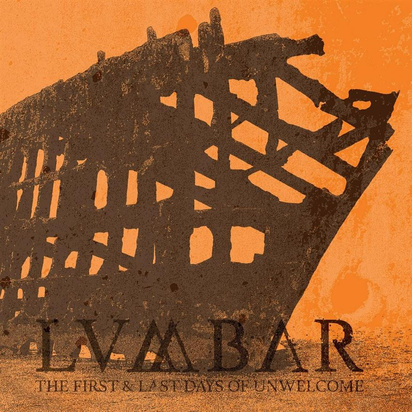 Lumbar "First And Last Days Of Unwelcome"