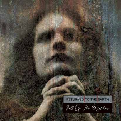 Returned To The Earth "Fall Of The Watcher"