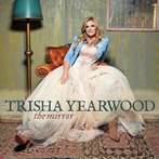 Yearwood, Trisha "The Mirror LP"