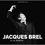 Jacques Brel "A La Radio"