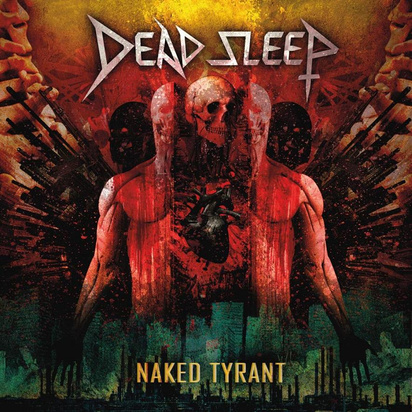 Dead Sleep "Naked Tyrant"