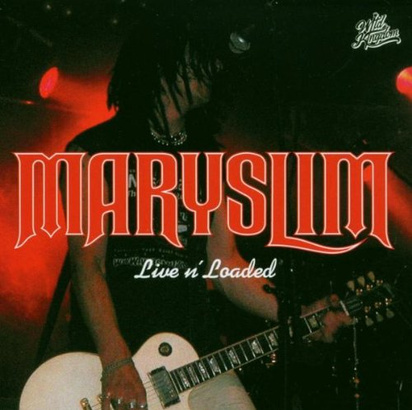 Maryslim "Live N Loaded"