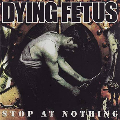 Dying Fetus "Stop At Nothing Lp"