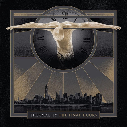 Thermality "The Final Hours"