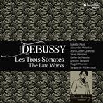 Debussy "Les trois Sonates The Late Works"