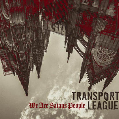 Transport League "We Are Satans People"