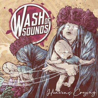 Wash Of Sounds "Heaven's Crying"