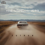 Steeldrivers, The "Outrun"