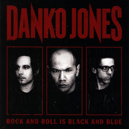 Danko Jones "Rock N Roll Is Black And Blue"