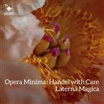 Handel "Opera Minima Handel With Care Laterna Magica"