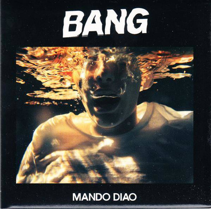 Mando Diao "Bang"