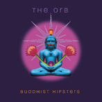 Orb, The "Buddhist Hipsters LP BLACK"
