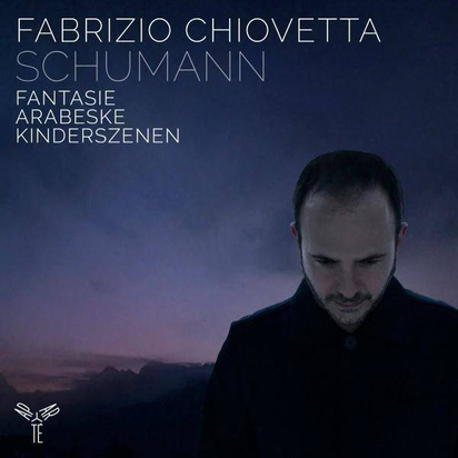 Schumann "Fantasie Arabeske Kinderszenen Chiovetta"