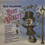 Max Champion "Mr Joe Jackson Presents Max Champion In What A Racket"