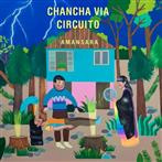 Chancha Via  Circuito "Amansara"