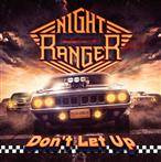 Night Ranger "Don’t Let Up"