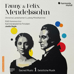 Fanny & Felix Mendelssohn "Sacred Music Vol 1 RIAS Kammerchor Kammerakademie Potsdam Doyle Landshamer"