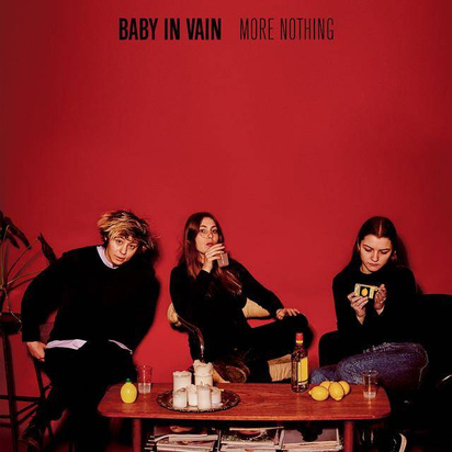 Baby In Vain "More Nothing"

