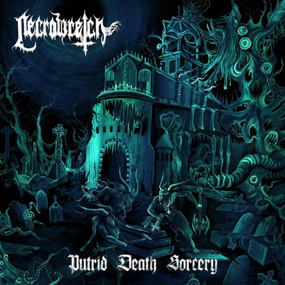 Necrowretch "Putrid Death Sorcery"