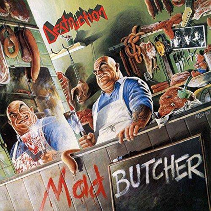 Destruction "Mad Butcher"