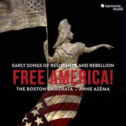 Boston Camerata Anne Azema "Free America"