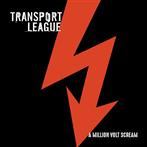Transport League "A Million Volt Scream"