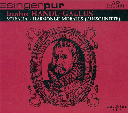 Singer Pur "Handl-Gallus: Moralia Harmonia"