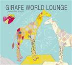 V/A "Girafe World Lounge"