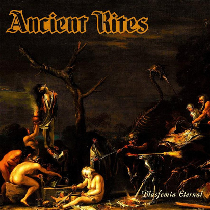 Ancient Rites "Blasfemia Eternal"