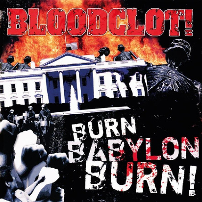 Bloodclot "Burn Babylon Burn"