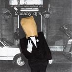 2manydjs "As Heard On Radio Soulwax Pt 2"