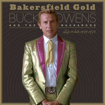 Owens, Buck "Bakersfield Gold: Top 10 Hits 1959–1974"