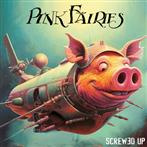 Pink Fairies "Screwed Up"