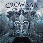 Crowbar "Zero And Below"