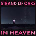 Strand of Oaks "In Heaven"