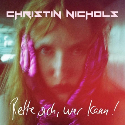 Christin Nichols "Rette sich, wer kann!"