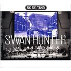 Big Big Train "Swan Hunter"